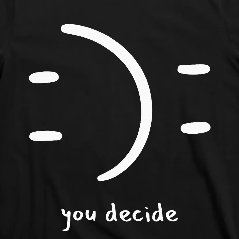 Happiness You Choose Mental Health Recovery Joy T-Shirt