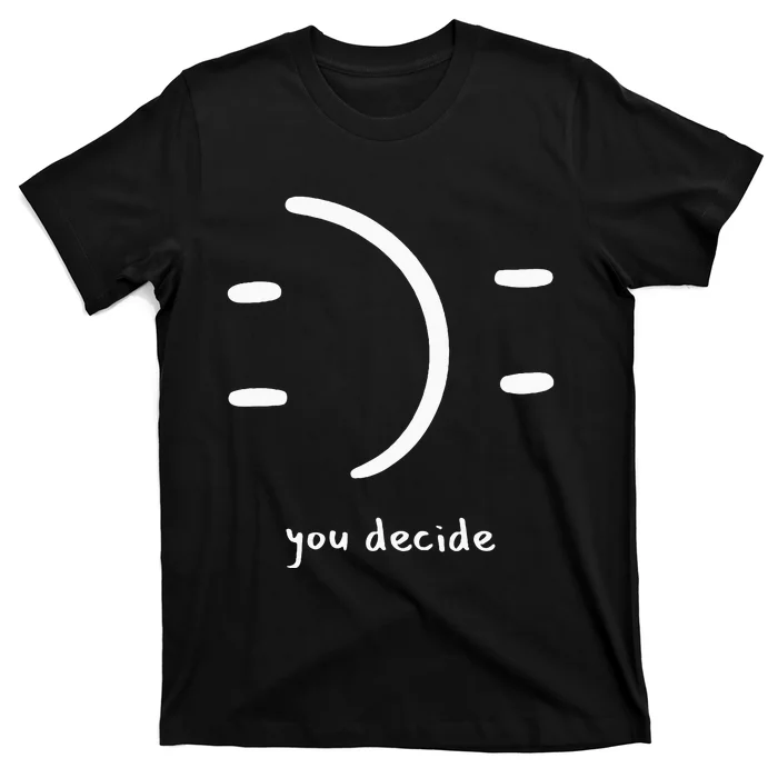 Happiness You Choose Mental Health Recovery Joy T-Shirt