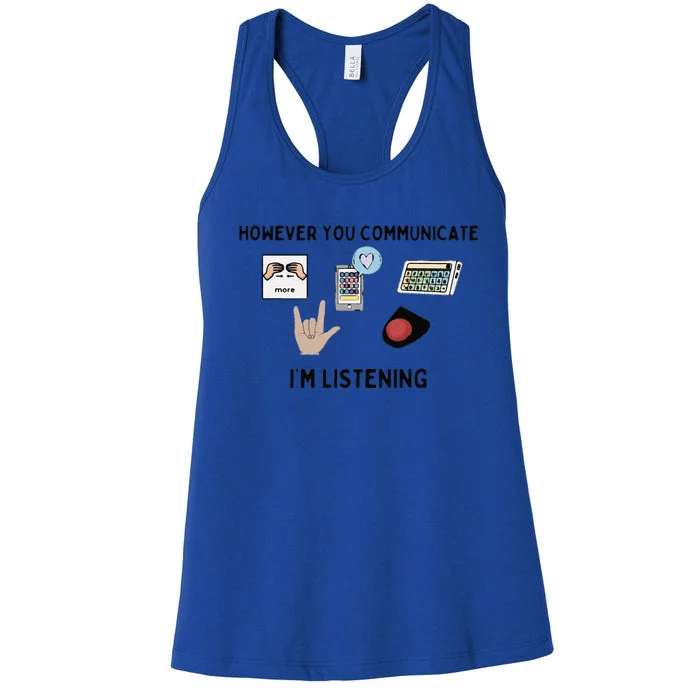 However You Communicate IM Listening Women's Racerback Tank