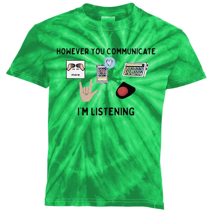 However You Communicate IM Listening Kids Tie-Dye T-Shirt