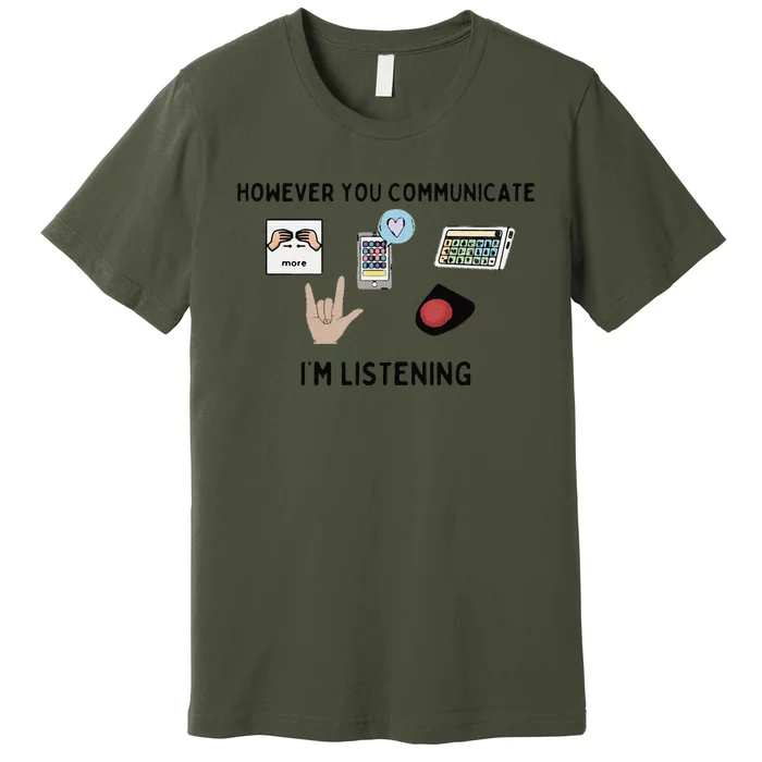 However You Communicate IM Listening Premium T-Shirt