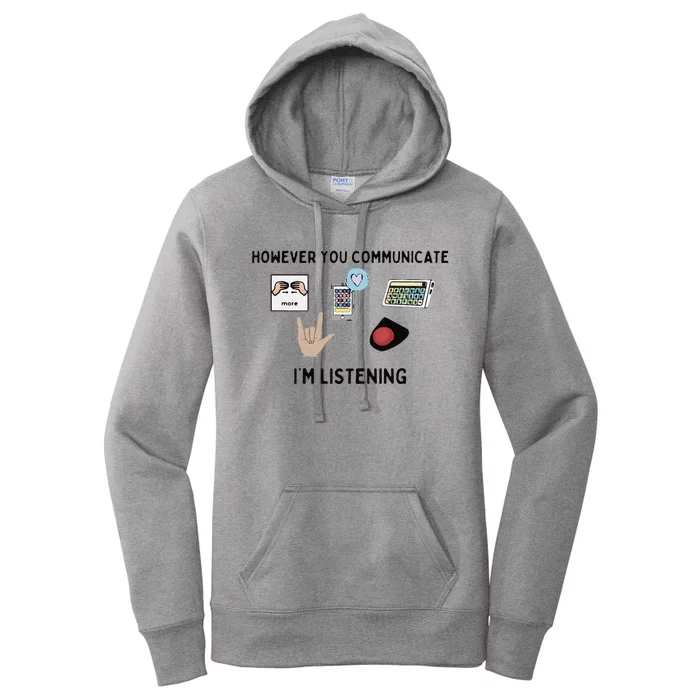 However You Communicate IM Listening Women's Pullover Hoodie