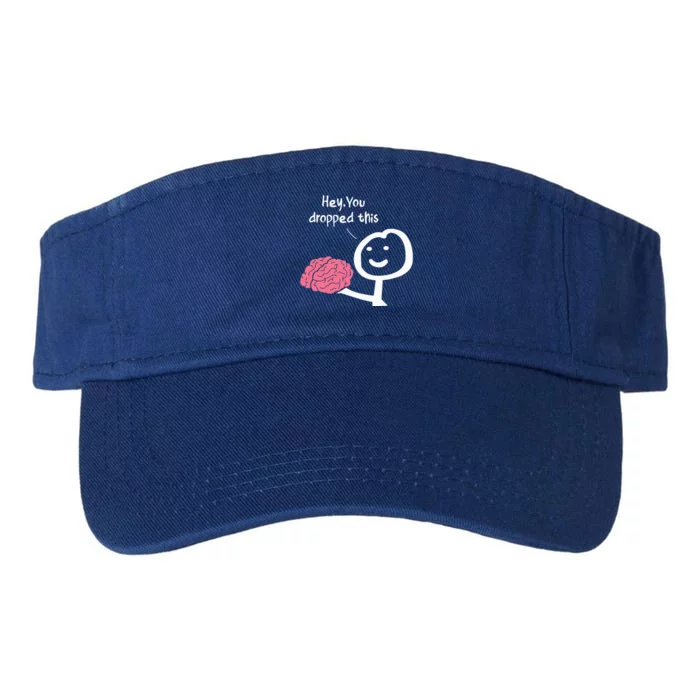 Hey You Dropped This Brain Funny Sarcasm Valucap Bio-Washed Visor