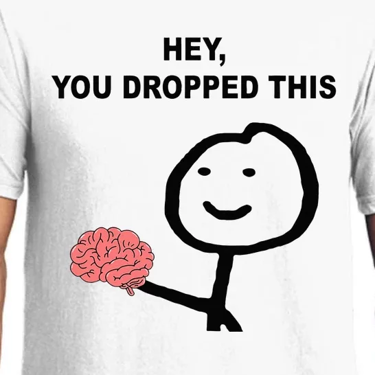 Hey You Dropped This Funny Brain Joke Pajama Set