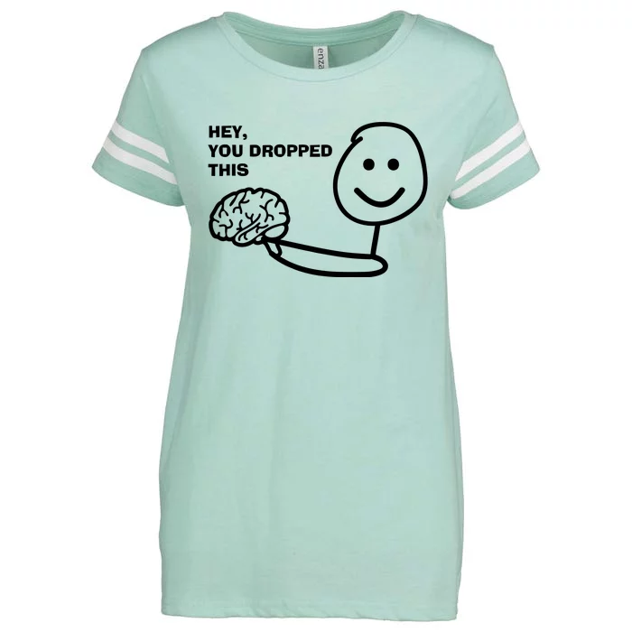 Hey You Dropped This Brain Enza Ladies Jersey Football T-Shirt