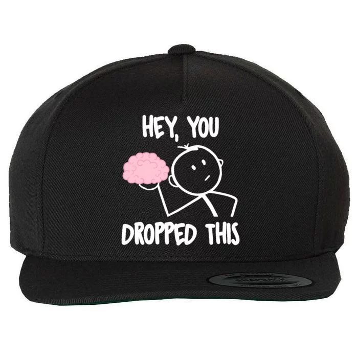 Hey, you dropped this brain sarcasm joke Sarcasm Wool Snapback Cap