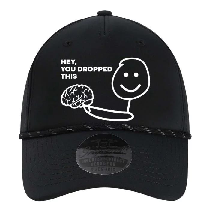 Hey You Dropped This Brain Funny Sarcastic Performance The Dyno Cap