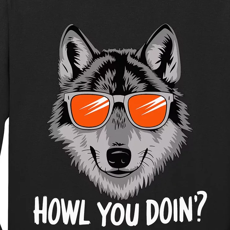 Howl You Doin Wolf With Sunglasses Tall Long Sleeve T-Shirt