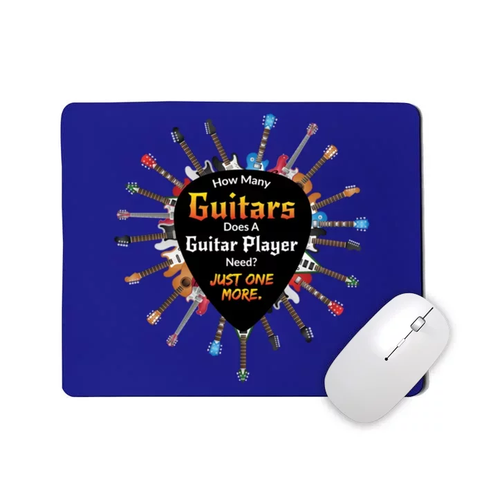 How Y Guitars Does A Guitar Player Need? Funny Gift Mousepad