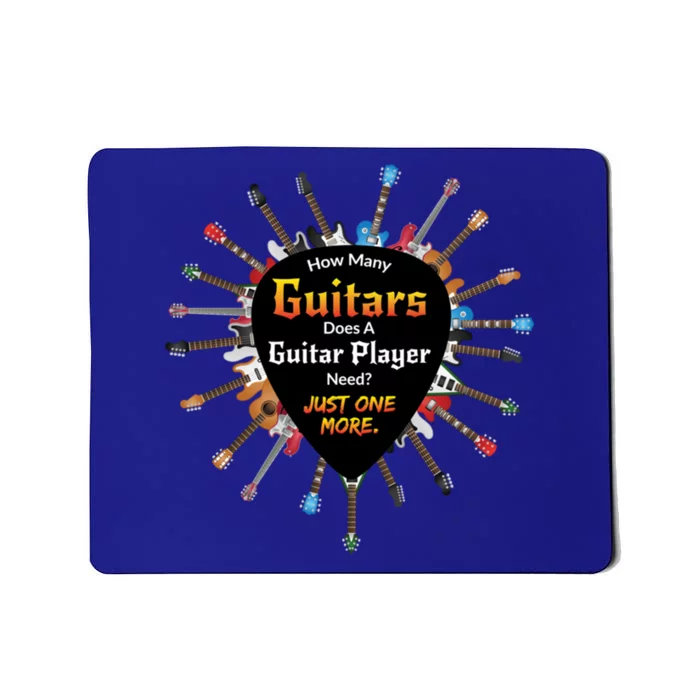 How Y Guitars Does A Guitar Player Need? Funny Gift Mousepad