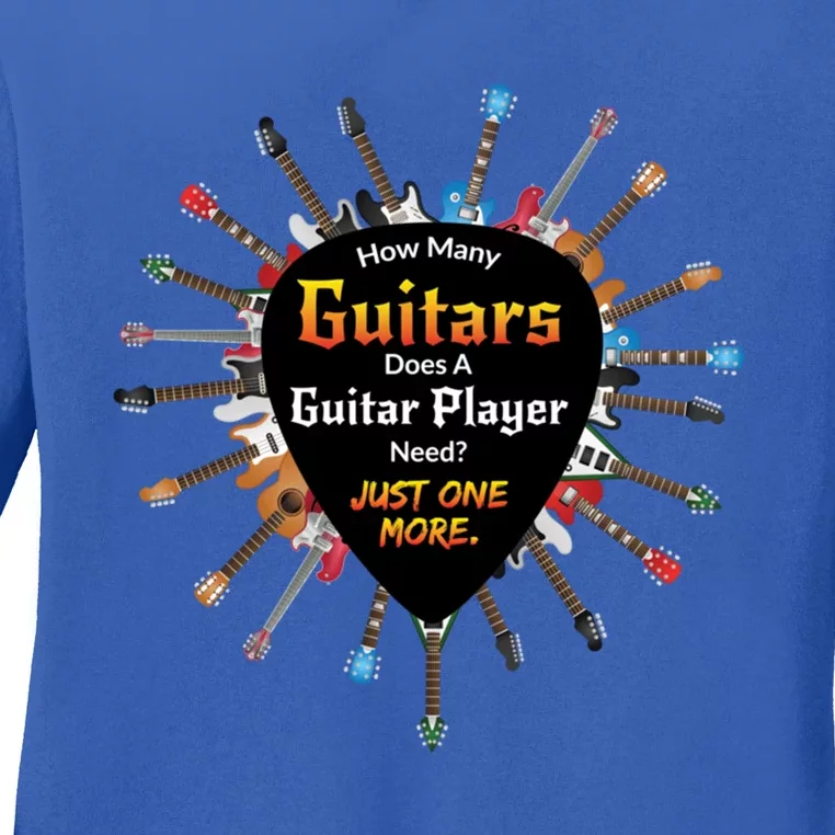 How Y Guitars Does A Guitar Player Need? Funny Gift Ladies Long Sleeve Shirt