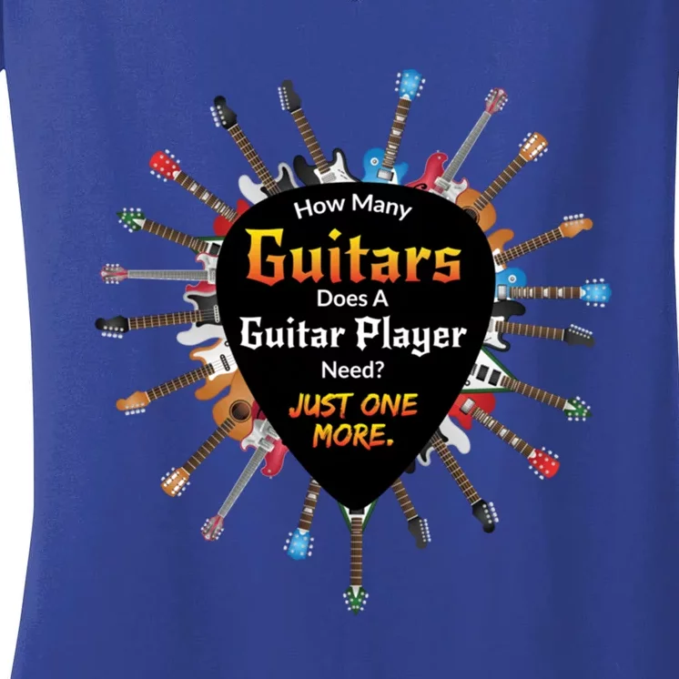 How Y Guitars Does A Guitar Player Need? Funny Gift Women's V-Neck T-Shirt