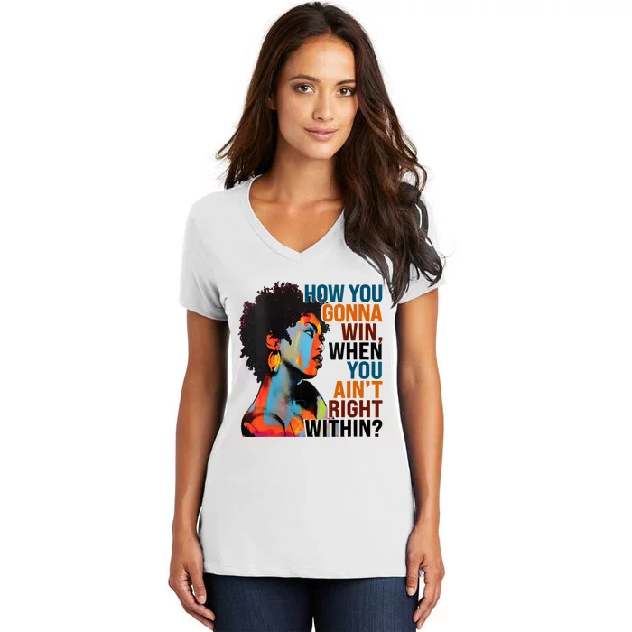 How You Gonna Win When You AinT Right Within Women's V-Neck T-Shirt