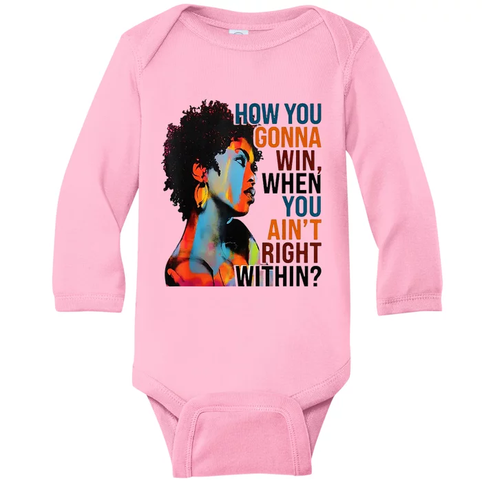 How You Gonna Win When You AinT Right Within Baby Long Sleeve Bodysuit