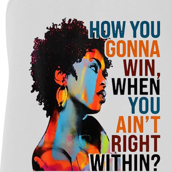 How You Gonna Win When You AinT Right Within Women's Racerback Tank