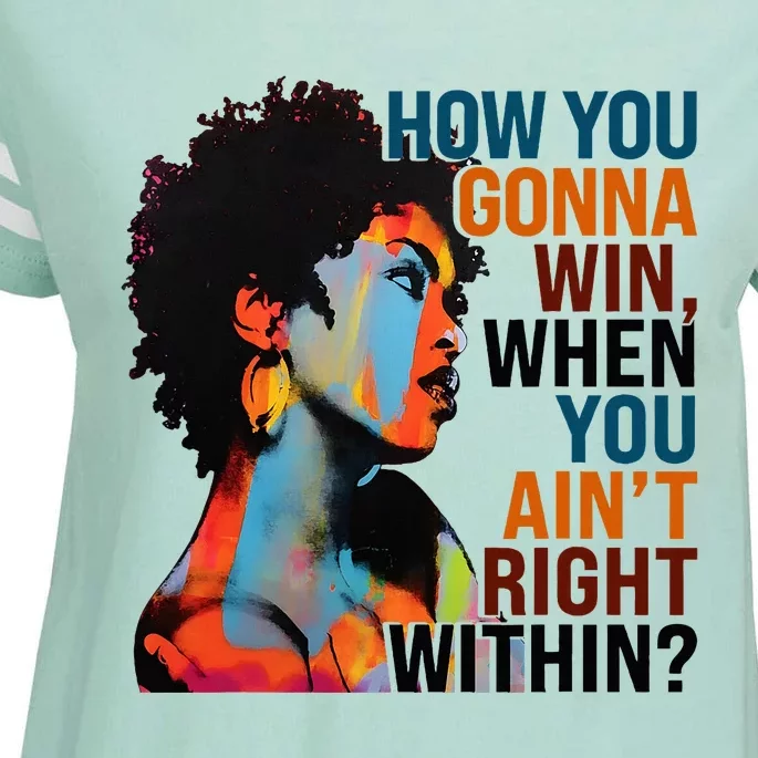 How You Gonna Win When You Aint Right Within Enza Ladies Jersey Football T-Shirt