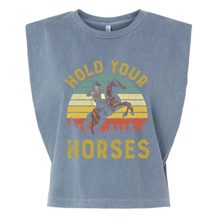 Hold Your Horses Western Rodeo Cow Country Lover Gift Garment-Dyed Women's Muscle Tee