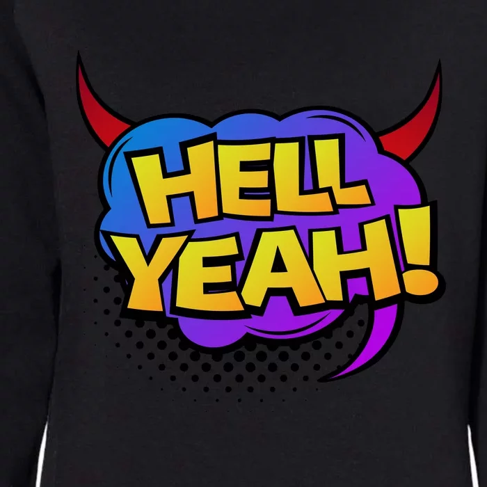 Hell Yeah Womens California Wash Sweatshirt