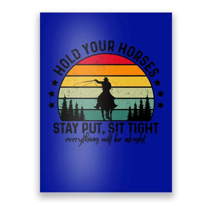 Hold Your Horses Stay Put Stress Awareness Month Horseback Cool Gift Poster