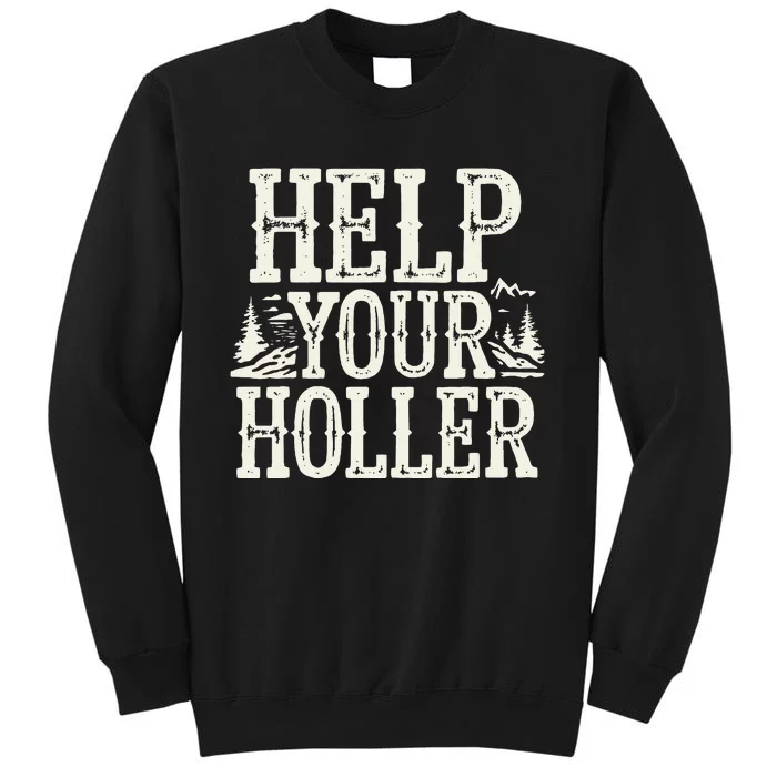 Help Your Holler – Support Appalachia Neighbors Tall Sweatshirt