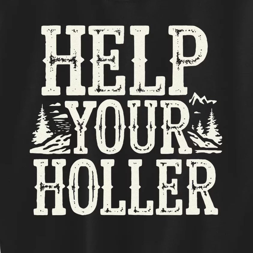 Help Your Holler – Support Appalachia Neighbors Kids Sweatshirt