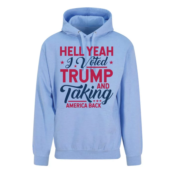 Hell Yeah I Voted Trump And Taking America Back Graphic Unisex Surf Hoodie