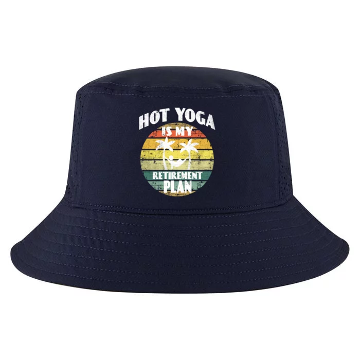 Hot Yoga Is My Retiret Plan Training Pranayama Yoga Cute Gift Cool Comfort Performance Bucket Hat