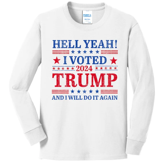 Hell Yeah I Voted Trump And I Will Do It AgainTrump Support Kids Long Sleeve Shirt