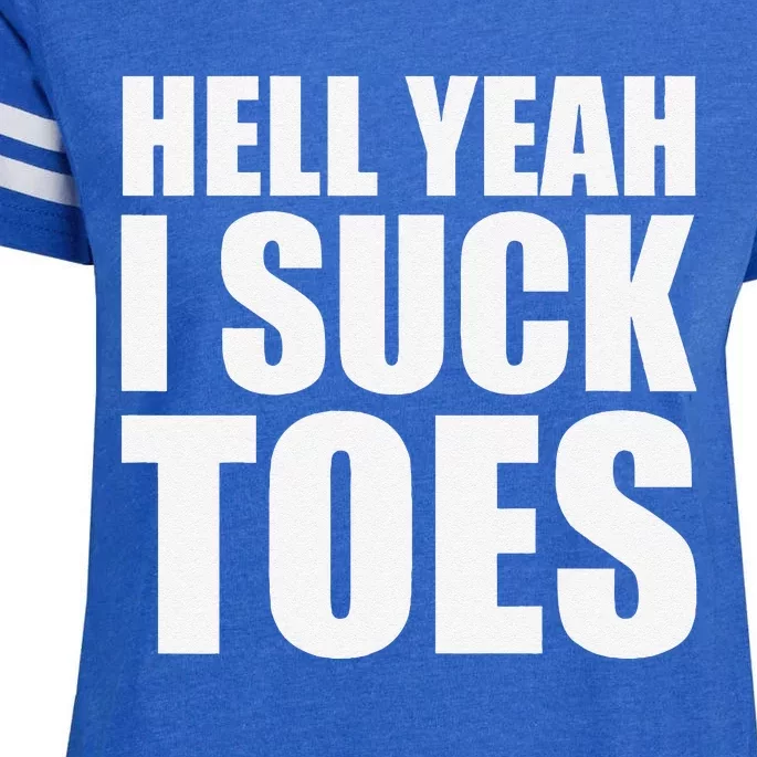 Hell Yeah I Suck Toes Sucking Meme Fetish Humor Party Gag Enza Ladies Jersey Football T-Shirt