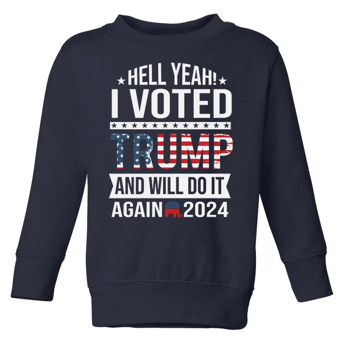 Hell Yeah! I Voted Trump Toddler Sweatshirt