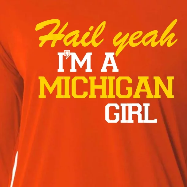 Hail Yeah I'm A Michigan Girl Cooling Performance Long Sleeve Crew