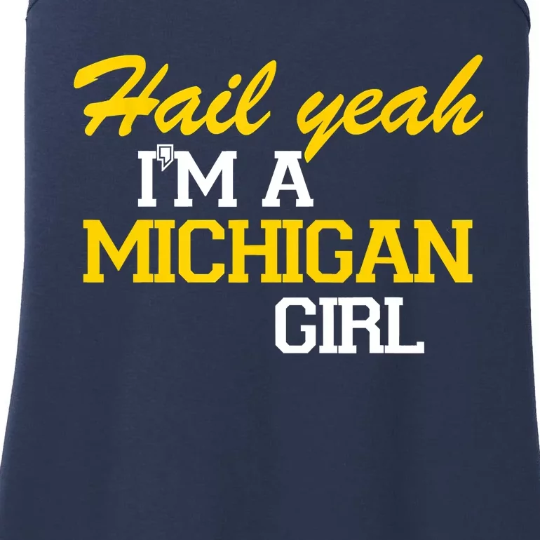 Hail Yeah I'm A Michigan Girl Ladies Essential Tank