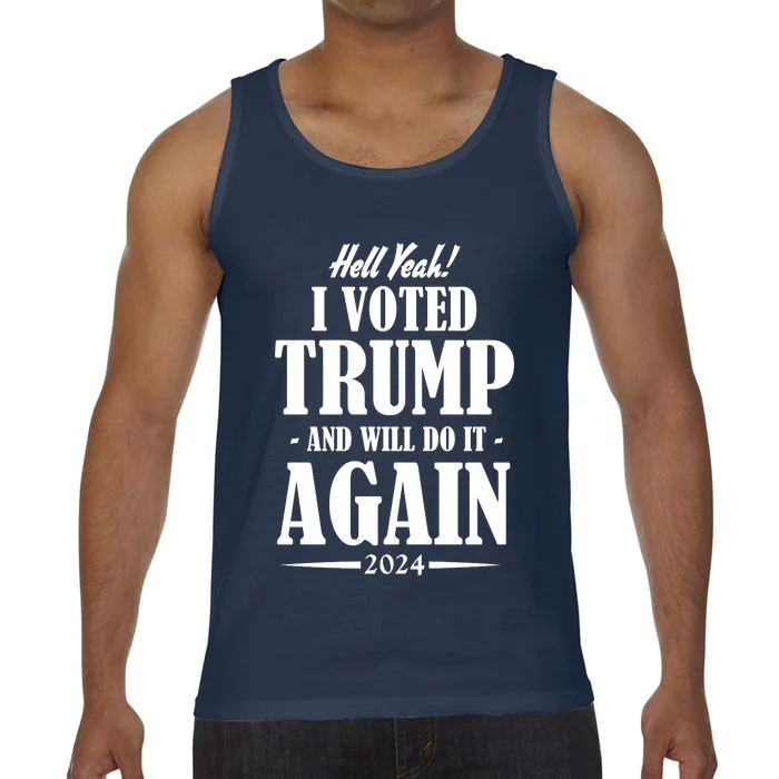 Hell Yeah I Voted Trump 2024 Comfort Colors® Tank Top