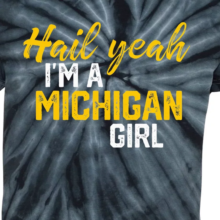 Hail Yeah I'm a Michigan Michigan Kids Tie-Dye T-Shirt