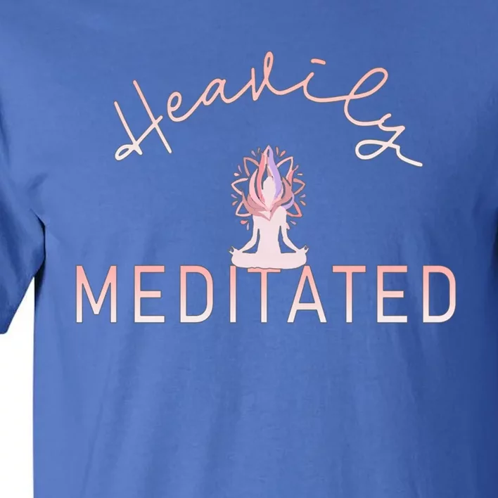 Heavily Yoga Meditated Gift Tall T-Shirt