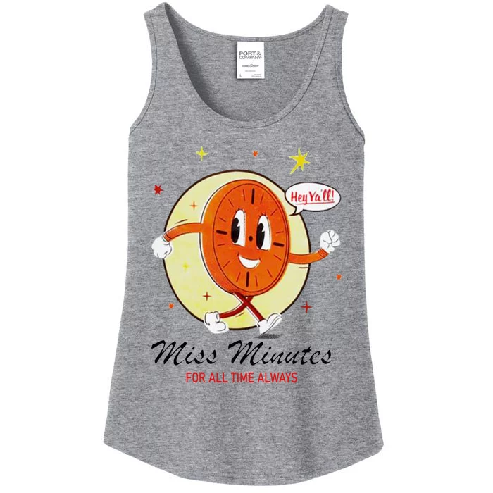 Hey Yall Miss Minutes For All Time Always Ladies Essential Tank