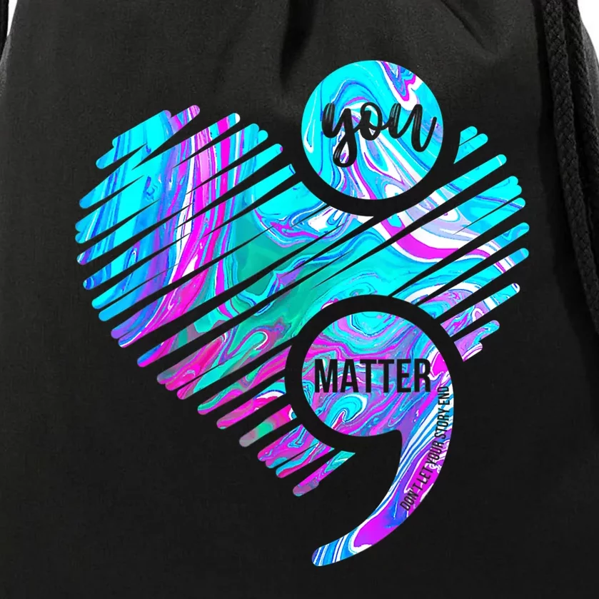 Heart You Matter Don't Let Story End Suicide Prevention Drawstring Bag