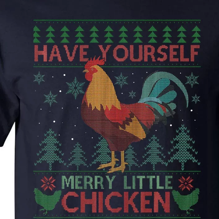 Have Yourself Merry Little Chicken Ugly Christmas Sweater Tall T-Shirt