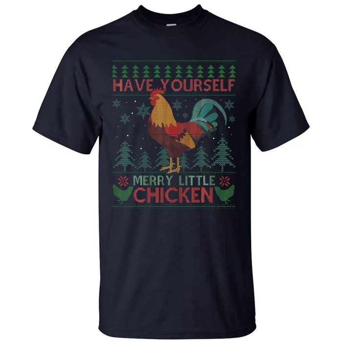 Have Yourself Merry Little Chicken Ugly Christmas Sweater Tall T-Shirt