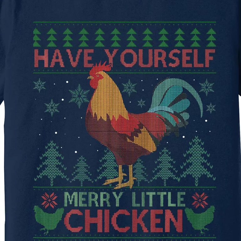 Have Yourself Merry Little Chicken Ugly Christmas Sweater Premium T-Shirt