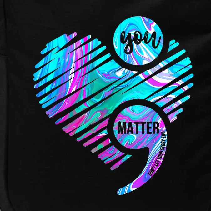 Heart You Matter Don't Let Story End Suicide Prevention Awareness Impact Tech Backpack