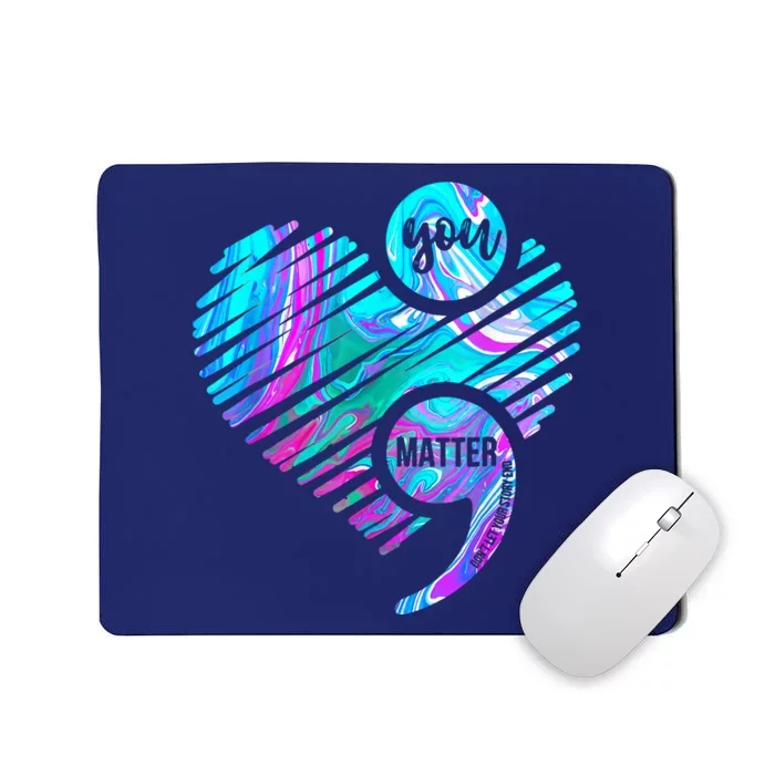 Heart You Matter Don't Let Story End Suicide Prevention Awareness Mousepad