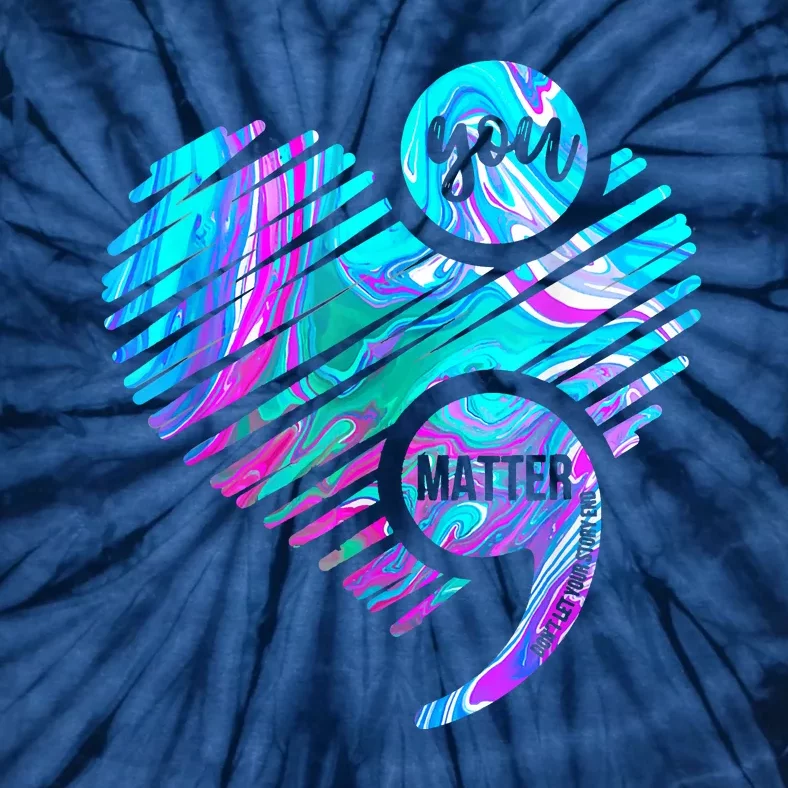 Heart You Matter Don't Let Story End Suicide Prevention Awareness Tie-Dye T-Shirt