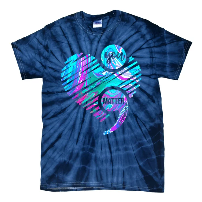 Heart You Matter Don't Let Story End Suicide Prevention Awareness Tie-Dye T-Shirt