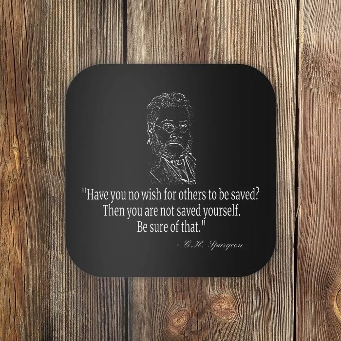 Have You No Wish Charles Spurgeon Quote Christian Evangelism Coaster