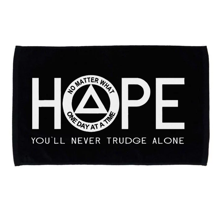 Hope YouLl Never Trudge Alone Sober Aa Na Sayings Gifts Microfiber Hand Towel