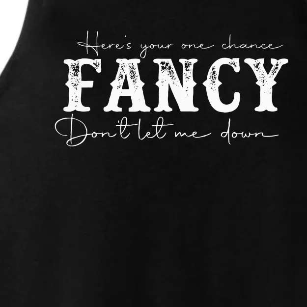 HereS Your One Chance Fancy Dont Let Me Down Ladies Tri-Blend Wicking Tank