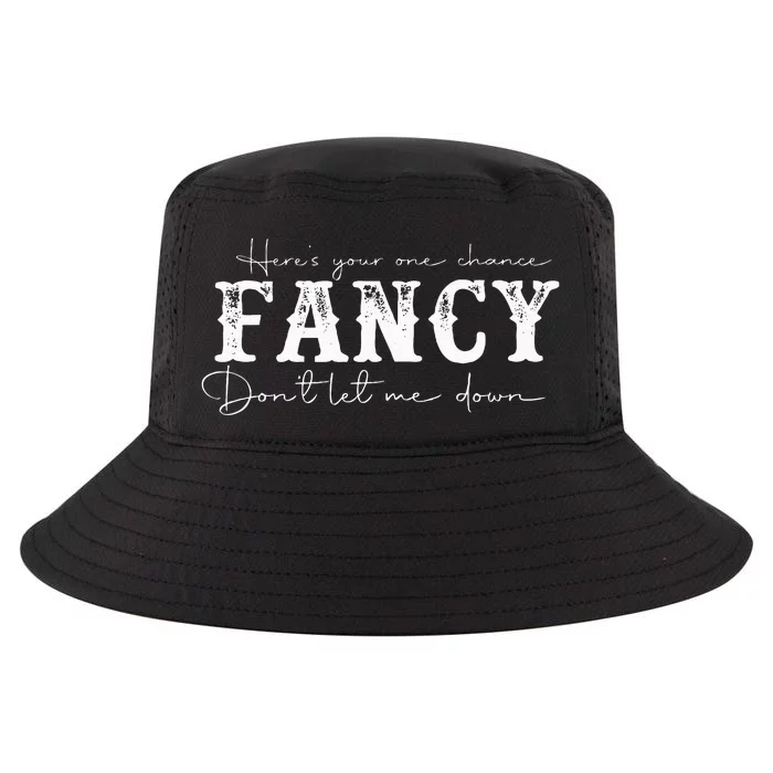 HereS Your One Chance Fancy Dont Let Me Down Cool Comfort Performance Bucket Hat