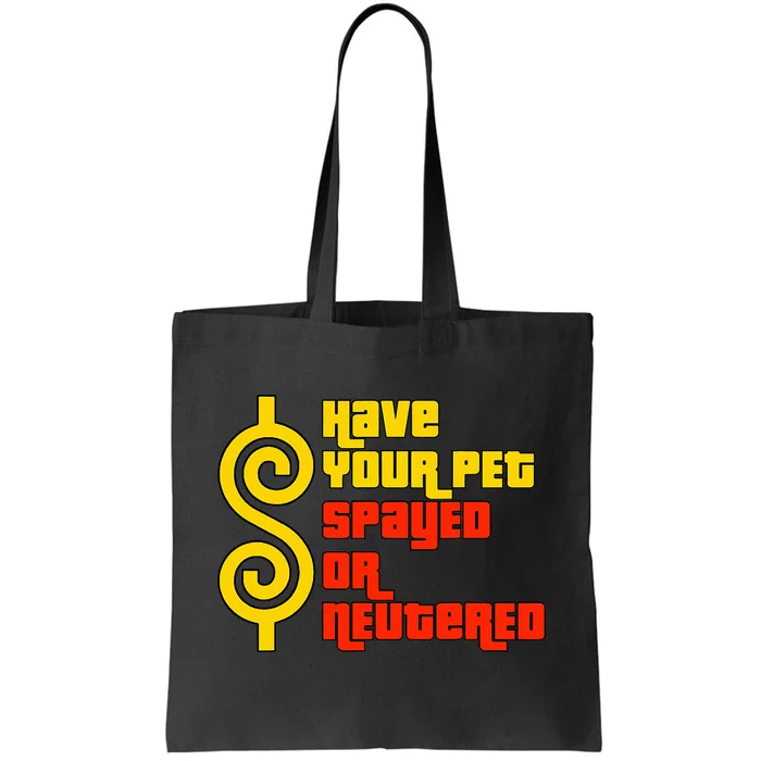 Have Your Pet Spayed Or Neutered Right Game Show Tote Bag