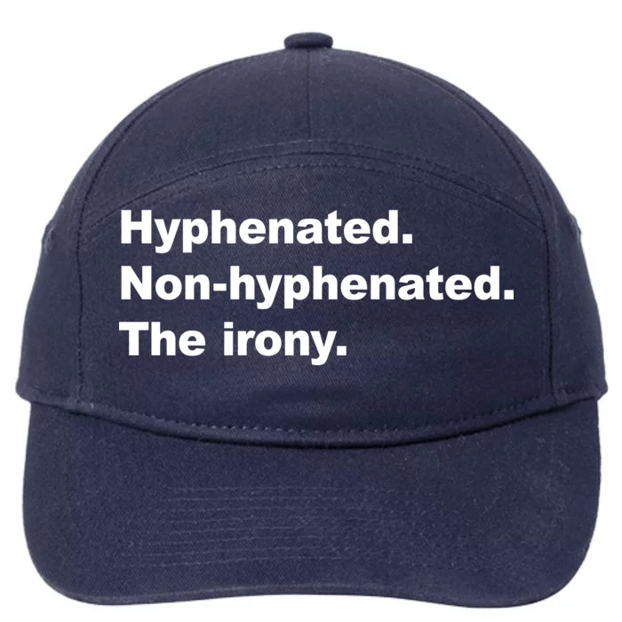 Hyphenated Non-Hyphenated The Irony 7-Panel Snapback Hat